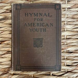 Vintage 1919 Hymnal for American Youth by H. Augustine Smith